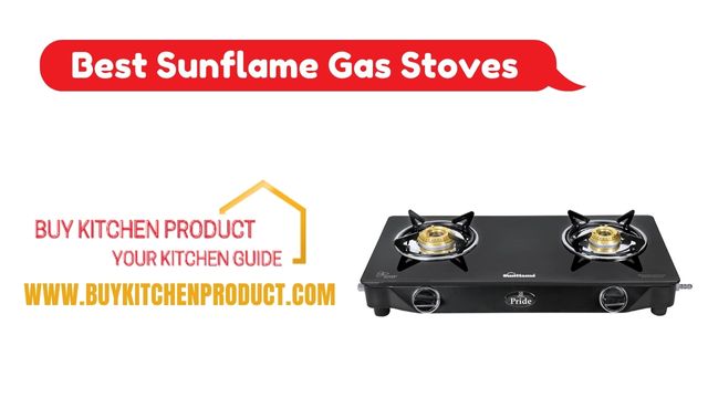 Top 5 Sunflame Gas Stoves 2023
